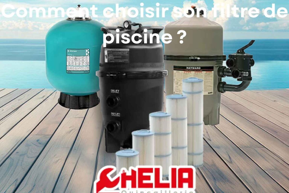 Comment choisir son filtre de piscine ?