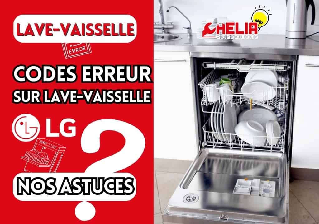Code panne lave-vaisselle LG notre guide complet